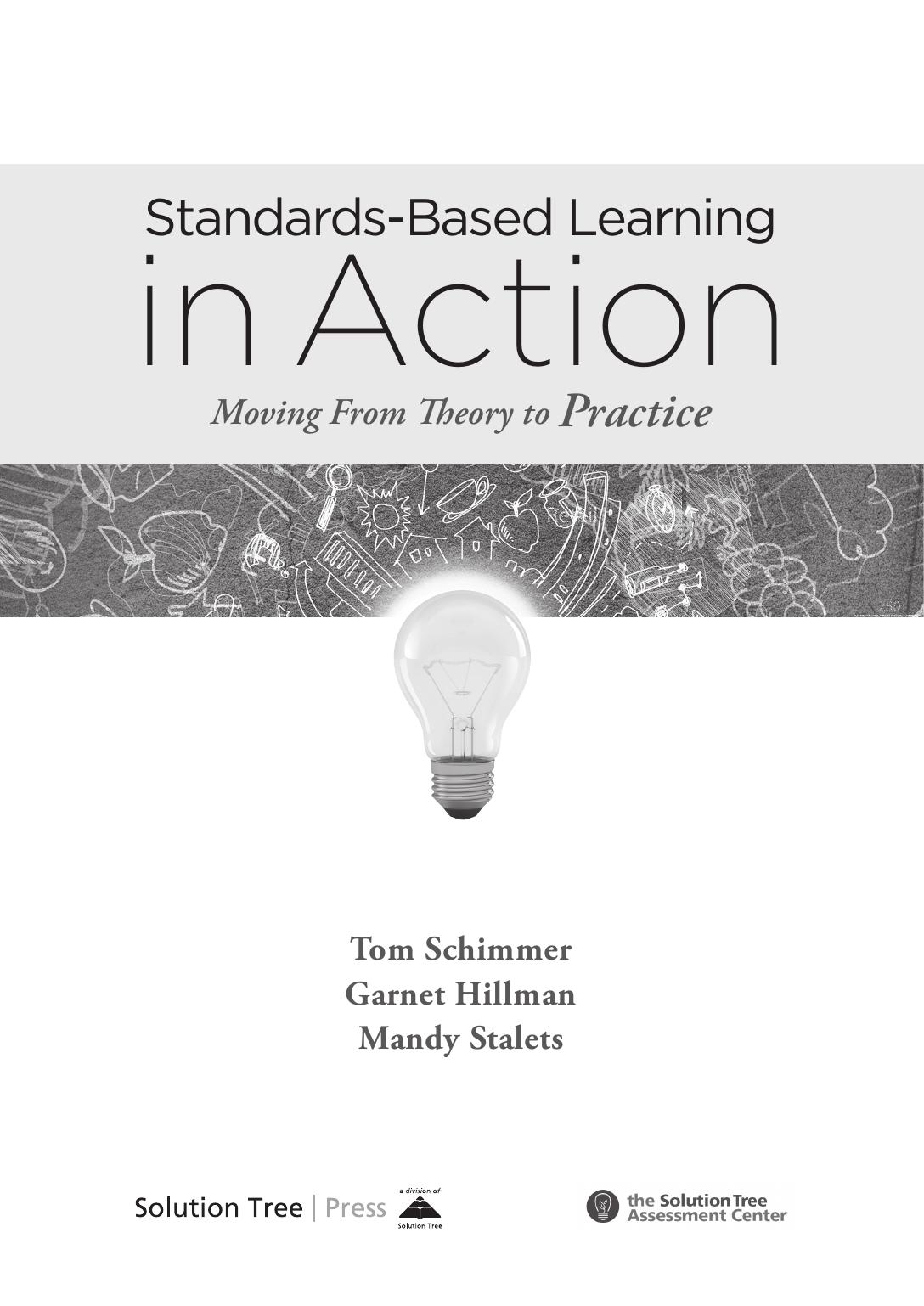 Standardsbased Learning In Action Moving From Theory To Practice Tom Schimmer