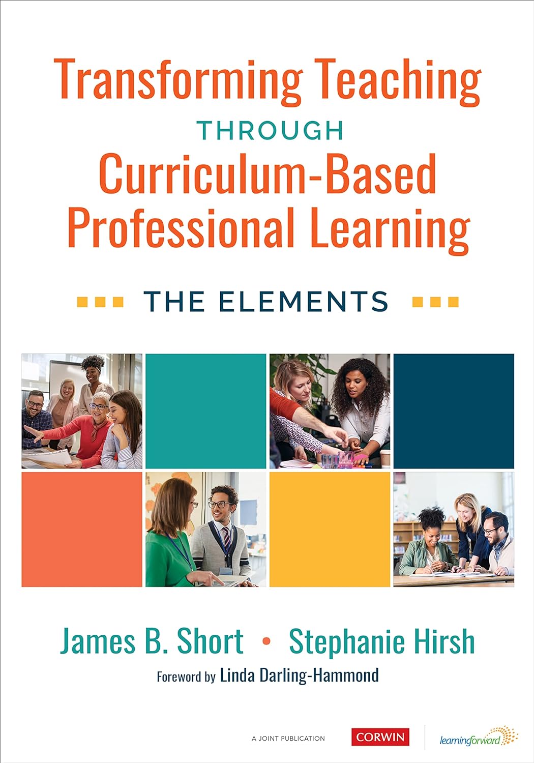 Transforming Teaching Through Curriculumbased Professional Learning 1st Edition James B Short