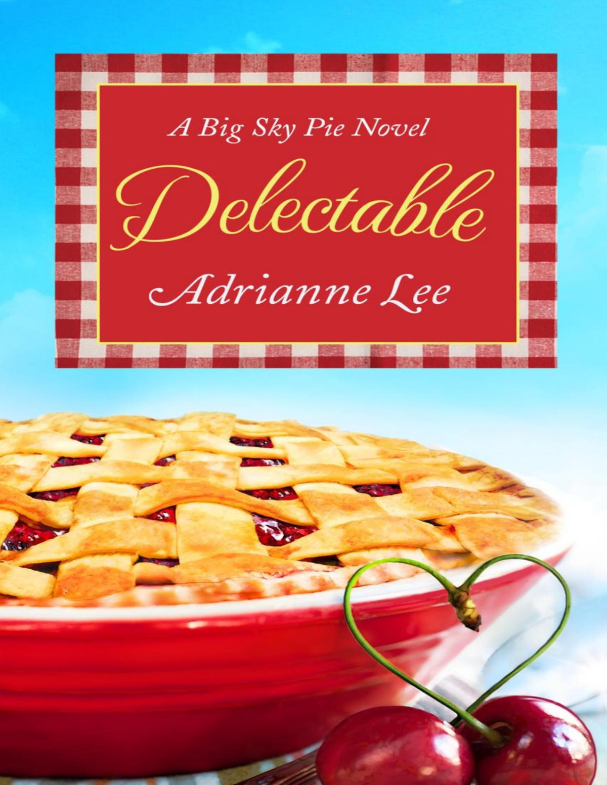 Big Sky Pie 1 Delectable Adrianne Lee