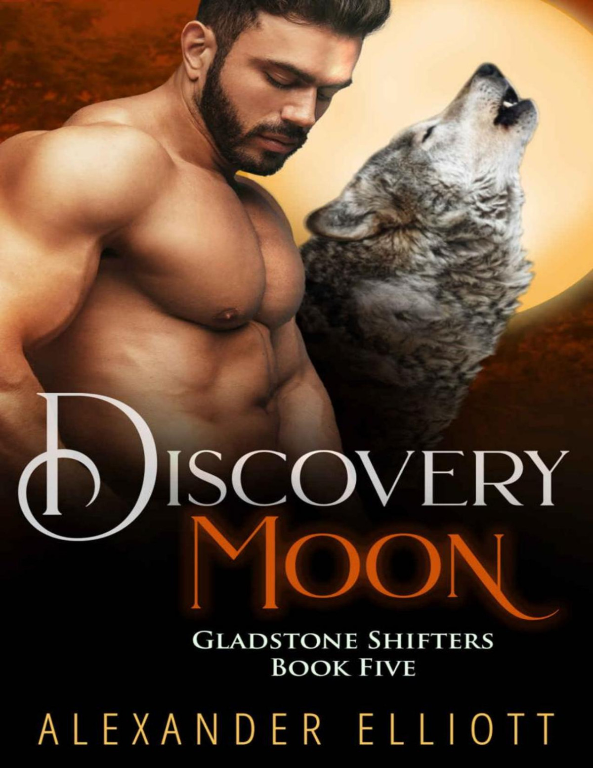 Discovery Moon Gladstone Shifters Book 5 Alexander Elliott