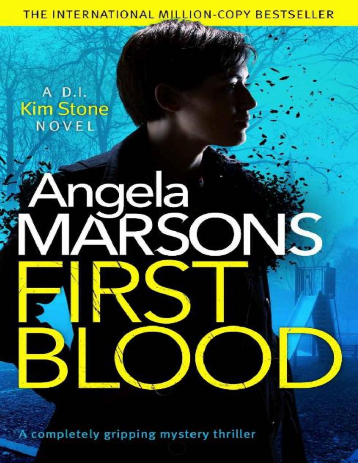 First Blood A Completely Gripping Mystery Thriller A Detective Kim Stone Novel Angela Marsons