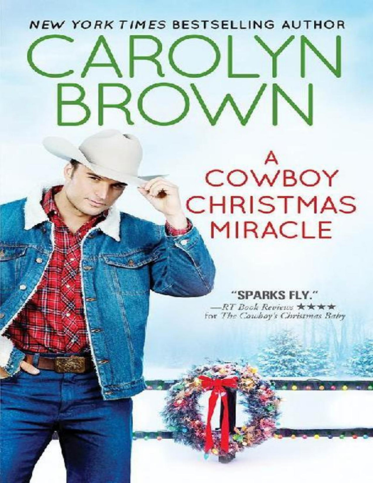 A Cowboy Christmas Miracle Burnt Boot Texas Book 4 Carolyn Brown