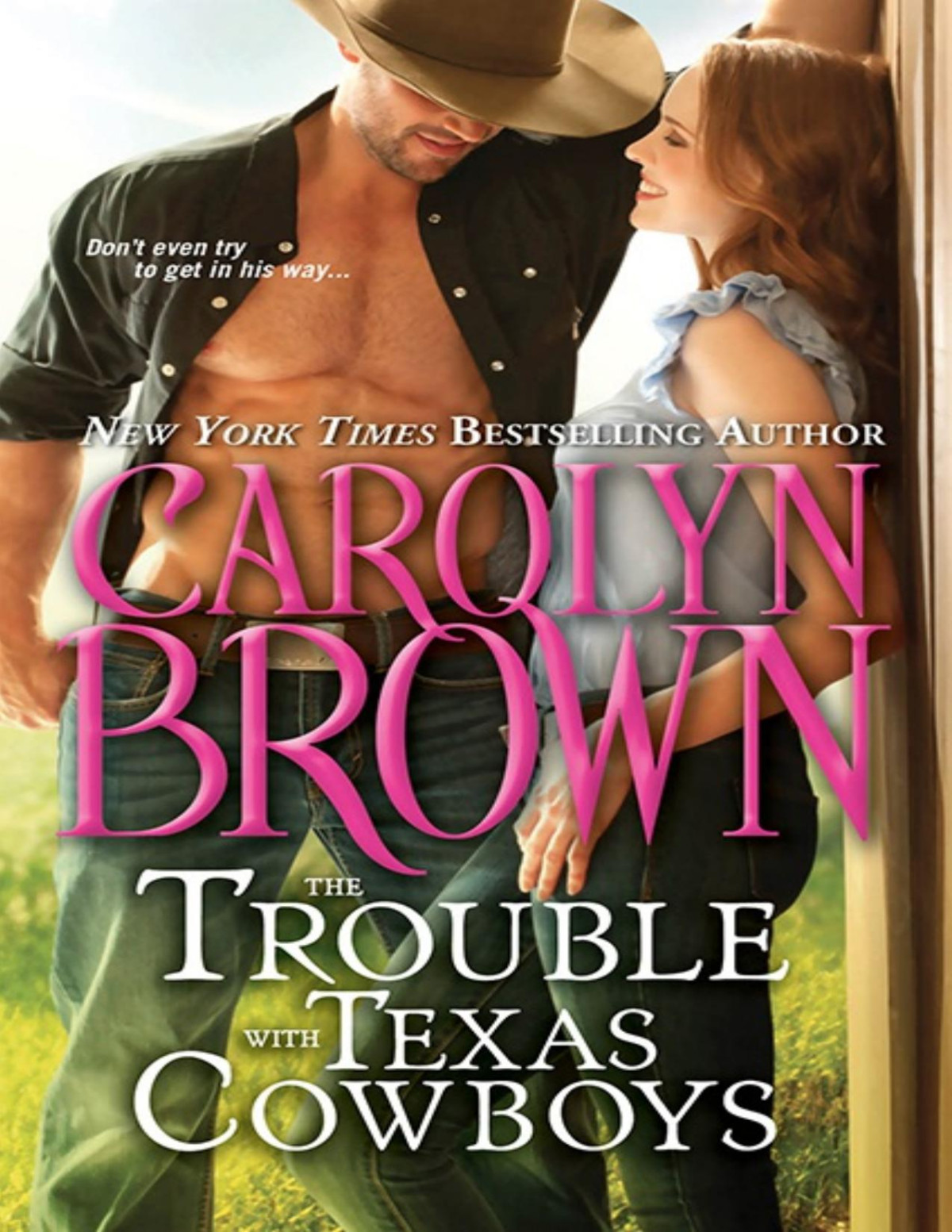 The Trouble With Texas Cowboys Carolyn Brown