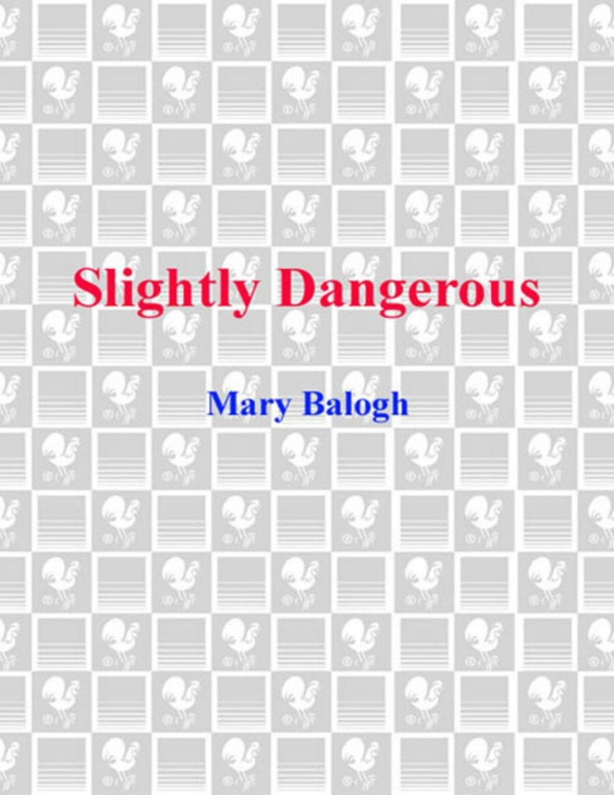 Slightly Dangerous Mary Balogh