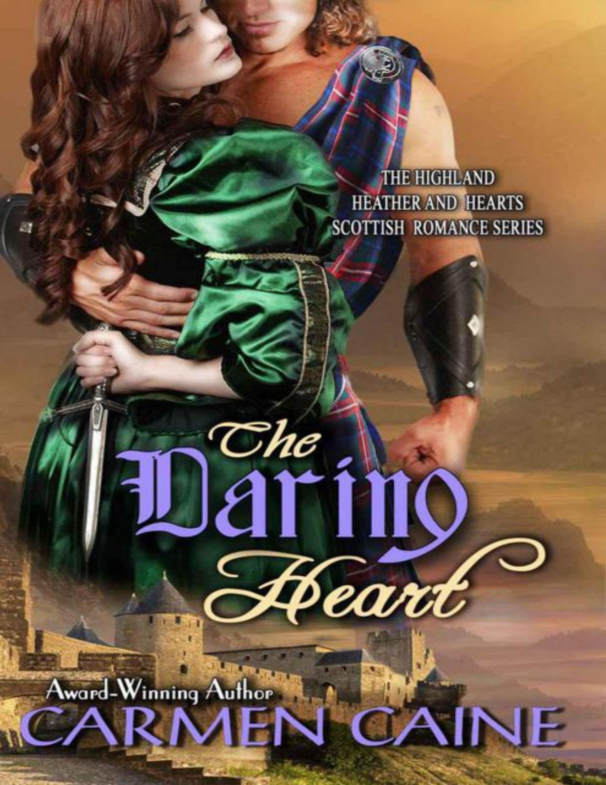 The Daring Heart The Highland Heather And Hearts Scottish Romance Series Caine