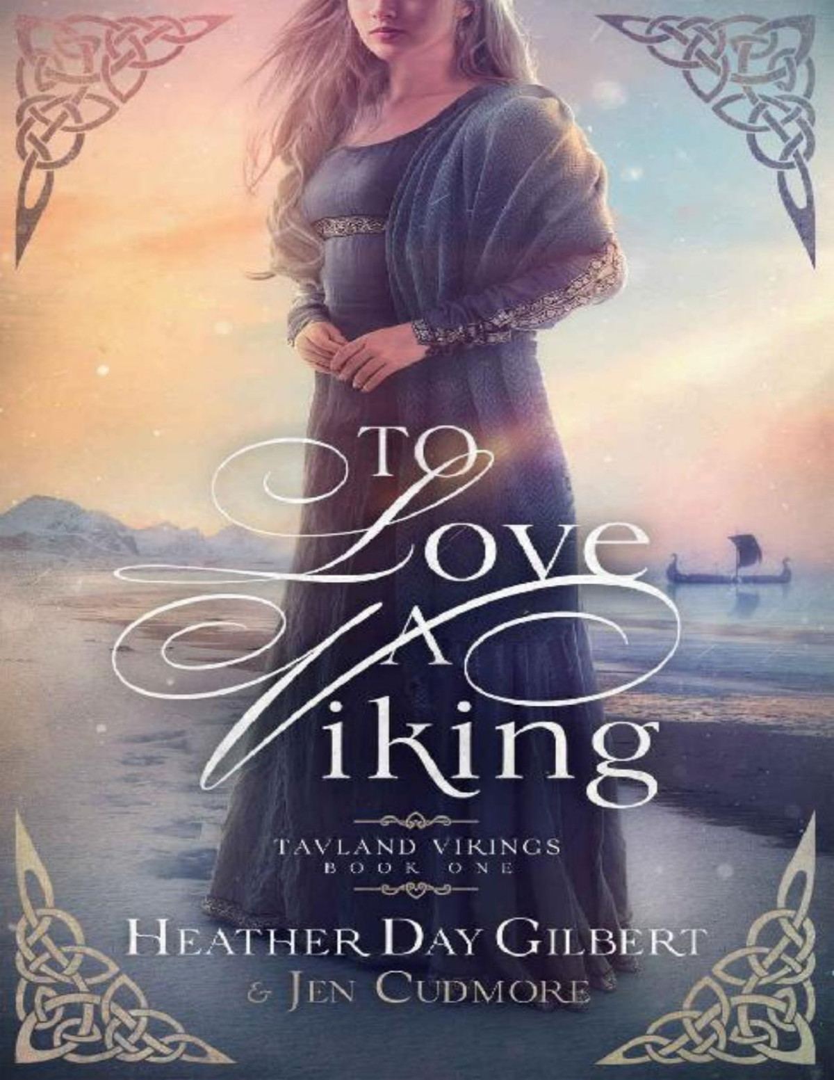 To Love A Viking Tavland Vikings 1 Heather Day Gilbert Jen Cudmore