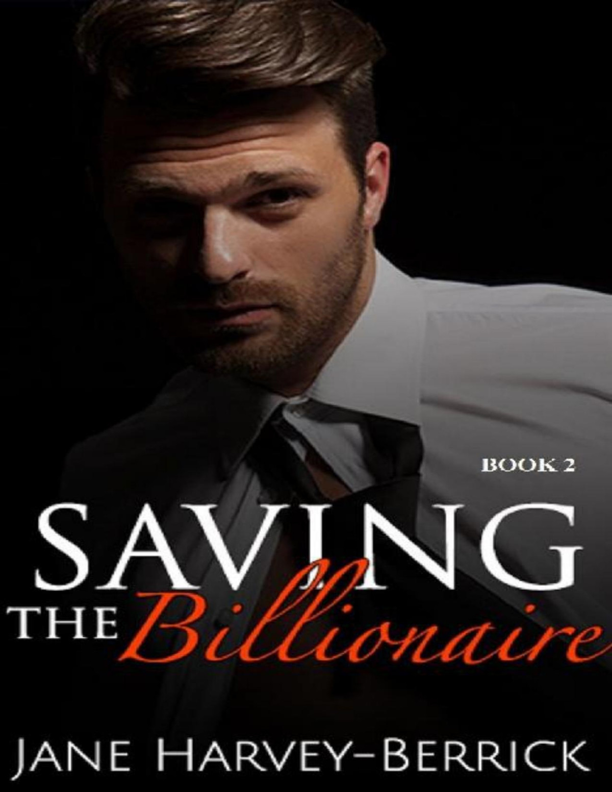Saving The Billionaire Jane Harveyberrick