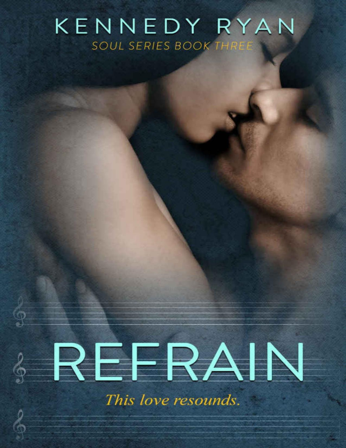 Refrain Soul Series Book 3 Kennedy Ryan