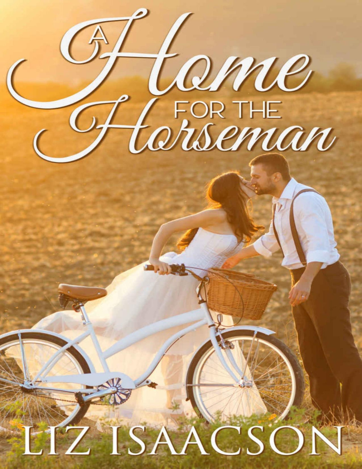 A Home For The Horseman Brush Creek Brides Book 5 Liz Isaacson