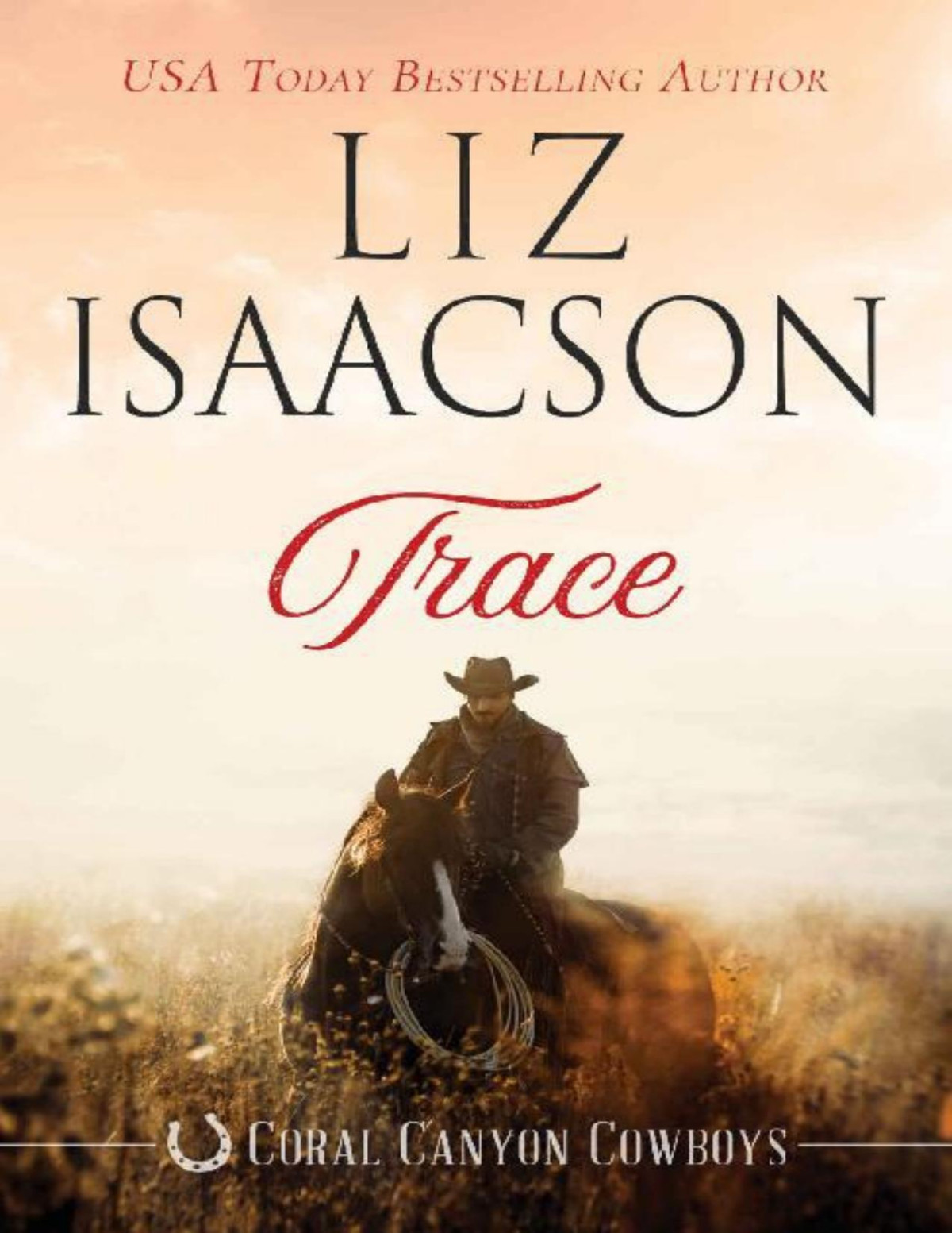 Trace A Young Brothers Novel Coral Canyon Cowboys Book 4 Liz Isaacson