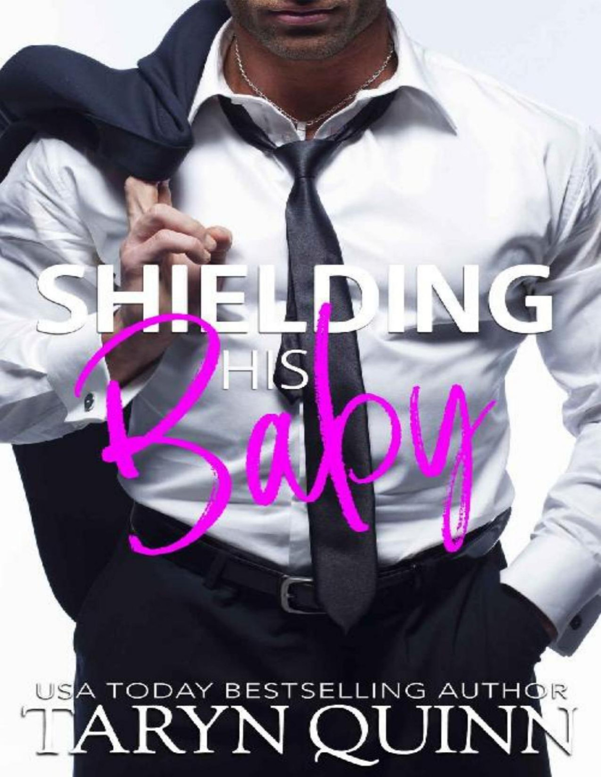 Shielding His Baby Taryn Quinn