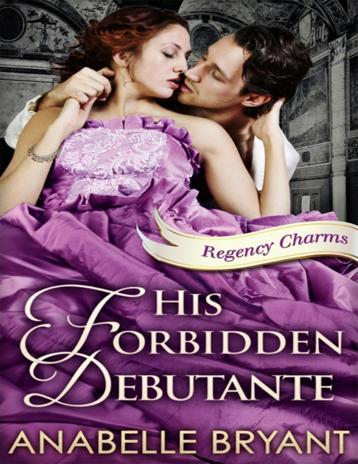 His Forbidden Debutante Anabelle Bryant