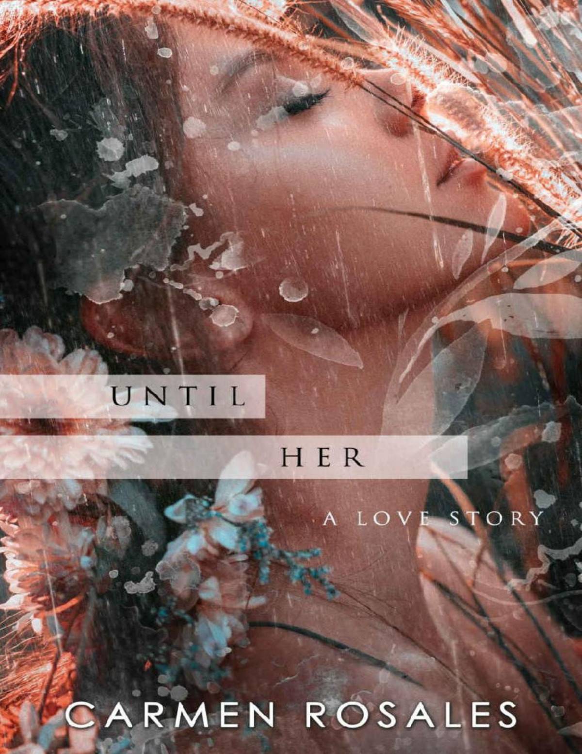 Until Hera Love Story Untila Love Story Duet Book 1 Carmen Rosales