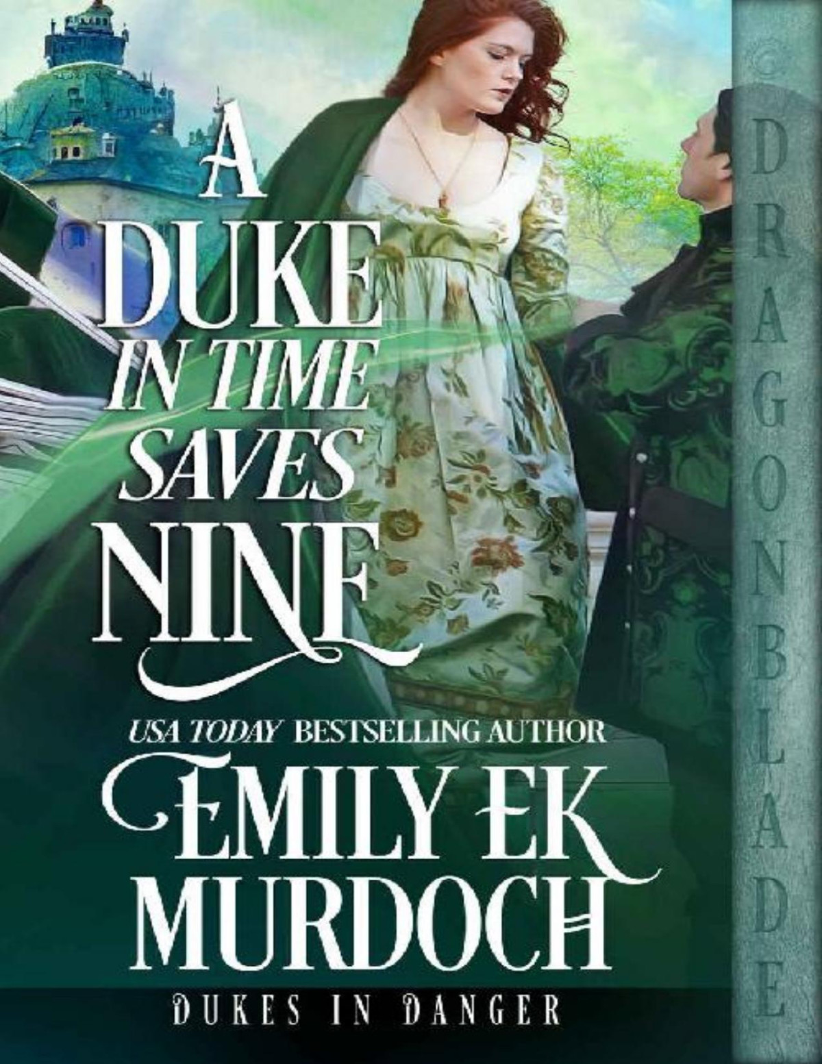 A Duke In Time Saves Nine Dukes In Danger Book 4 Emily E K Murdoch