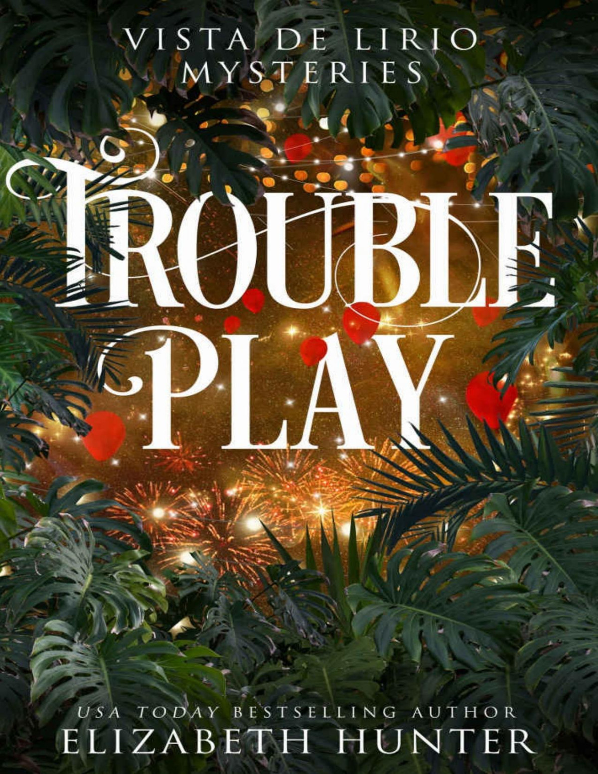 Trouble Play A Paranormal Womens Fiction Novel Vista De Lirio Mysteries Book 3 Elizabeth Hunter