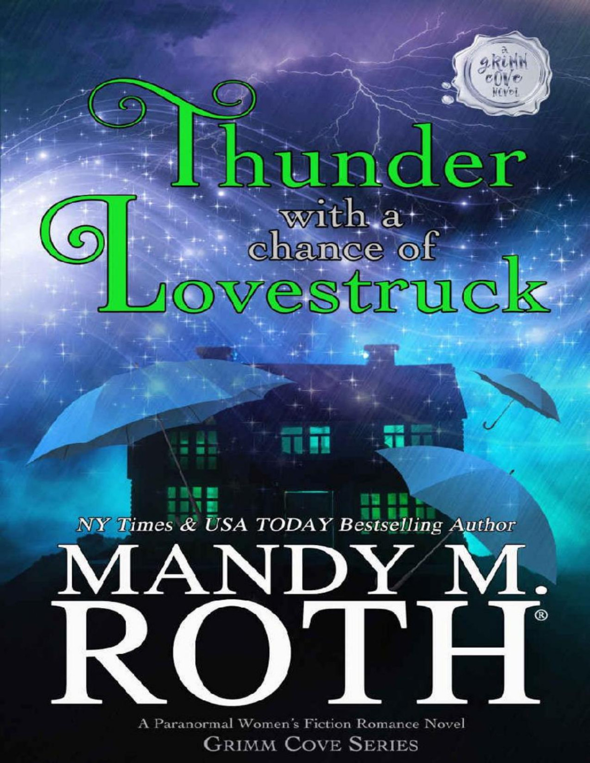 Thunder With A Chance Of Lovestruck A Paranormal Womens Fiction Romance Novel Grimm Cove Book 5 Mandy M Roth