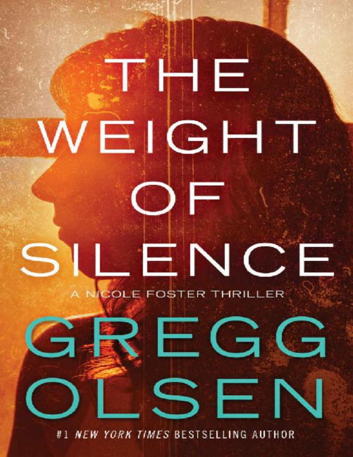 The Weight Of Silence Gregg Olsen