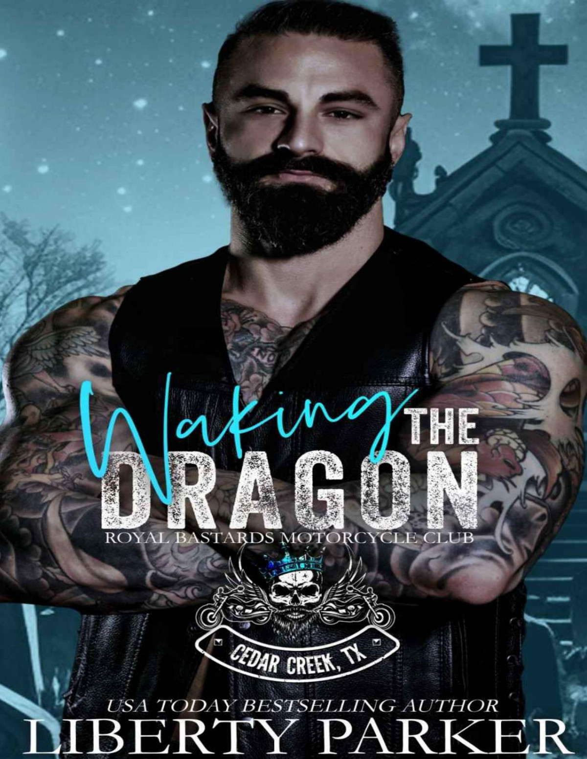 Waking The Dragon Rbmc Rbmc Cedar Creek Tx Book 3 Liberty Parker
