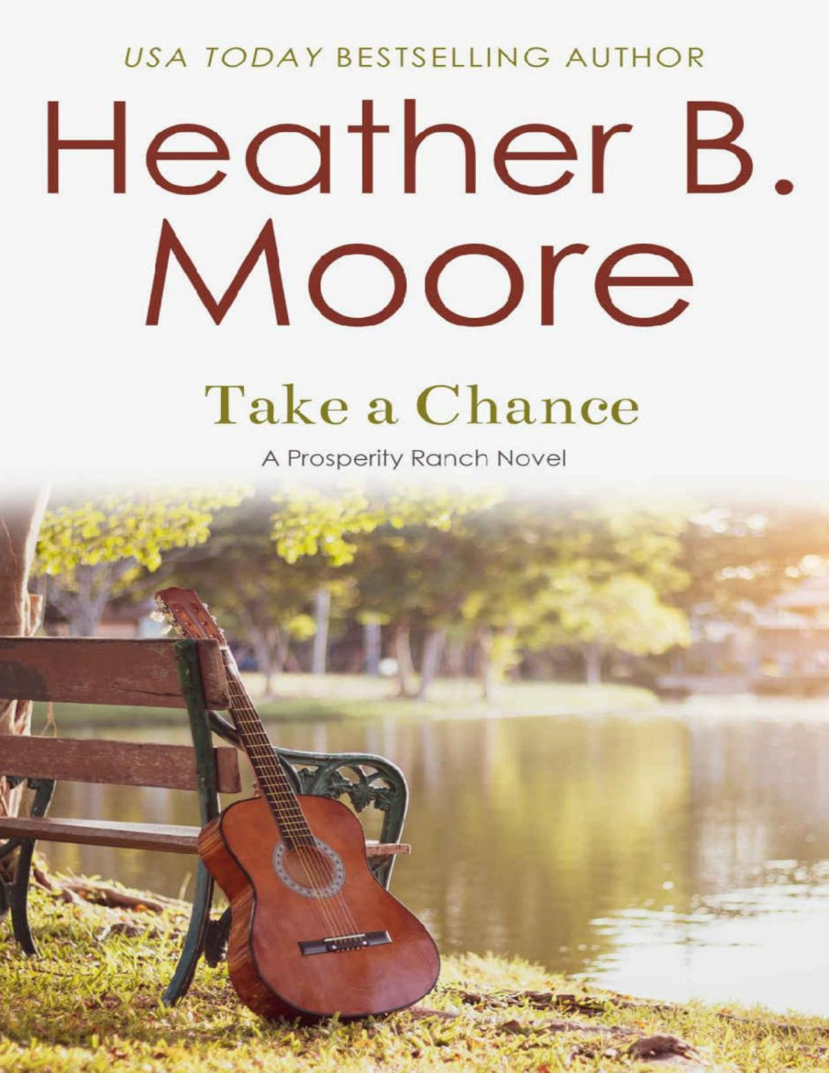 Take A Chance Prosperity Ranch Book 5 Heather B Moore