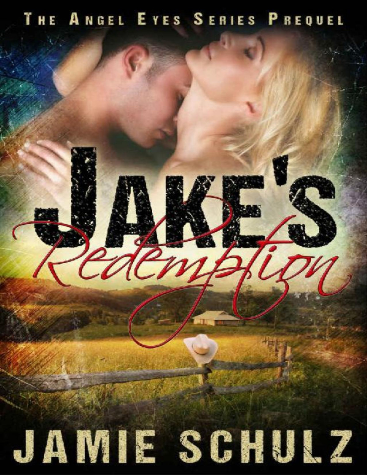 Jakes Redemption The Angel Eyes Series Prequel Jamie Schulz