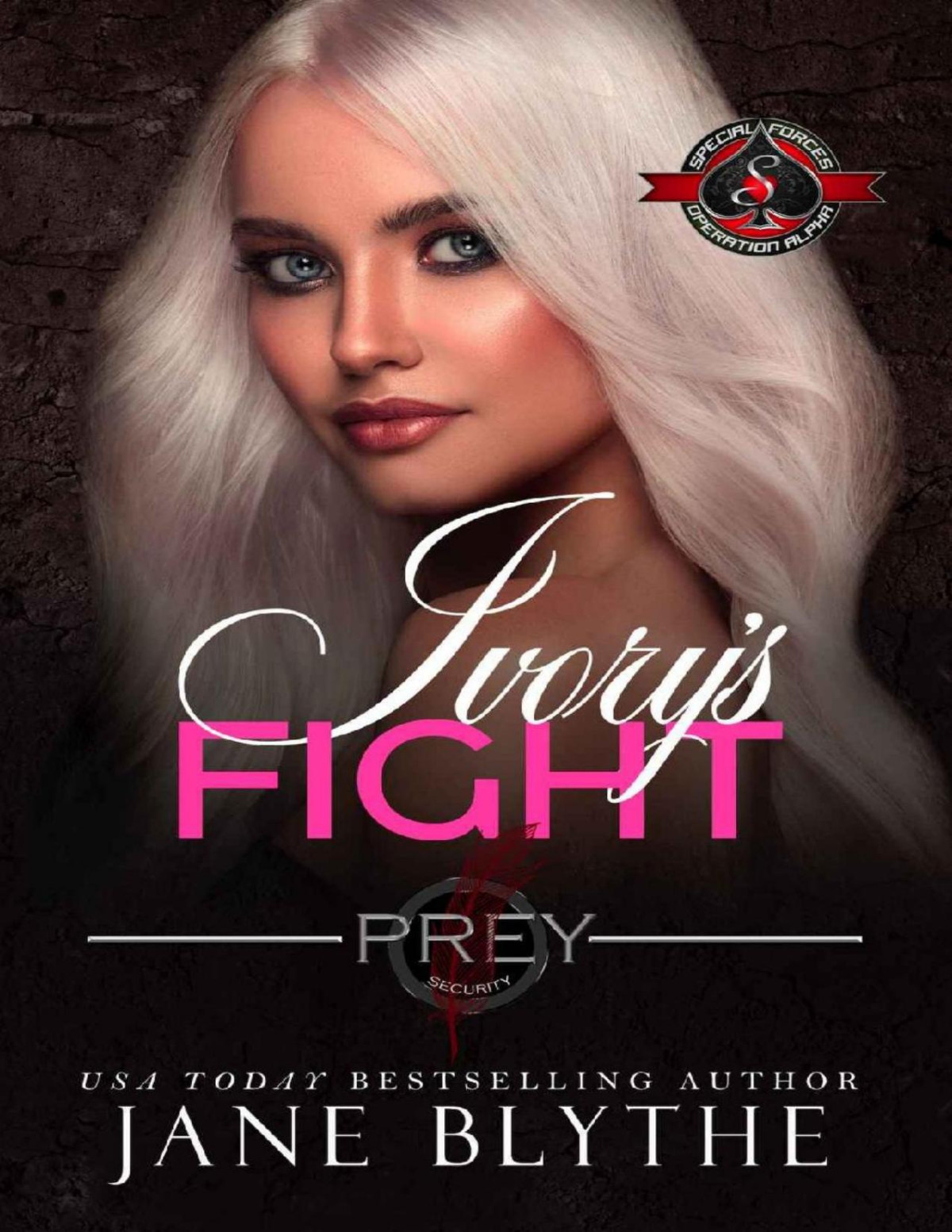 Ivorys Fight Special Forces Operation Alpha Prey Security Artemis Team Book 1 Jane Blythe Operation Alpha