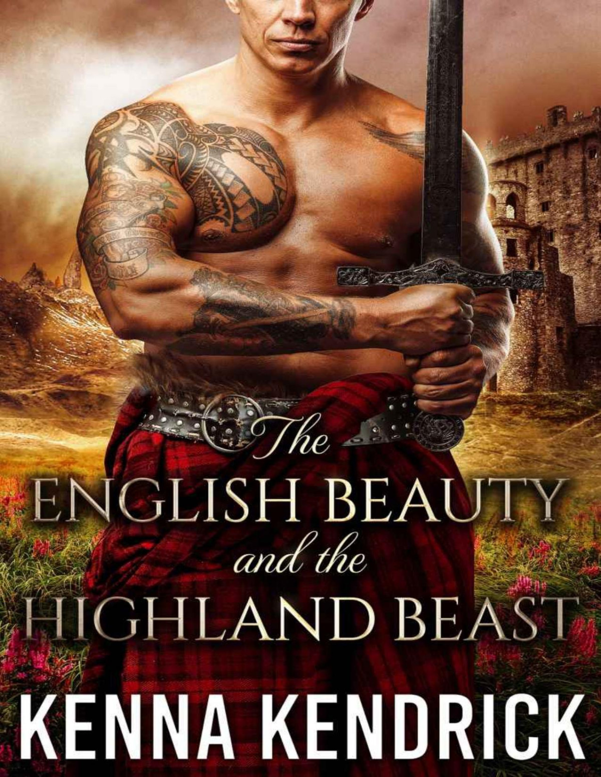 The English Beauty And The Highland Beast Their Love Was Not A Spark But A Wildfire Burning Their Hearts To Ashes Kendrick