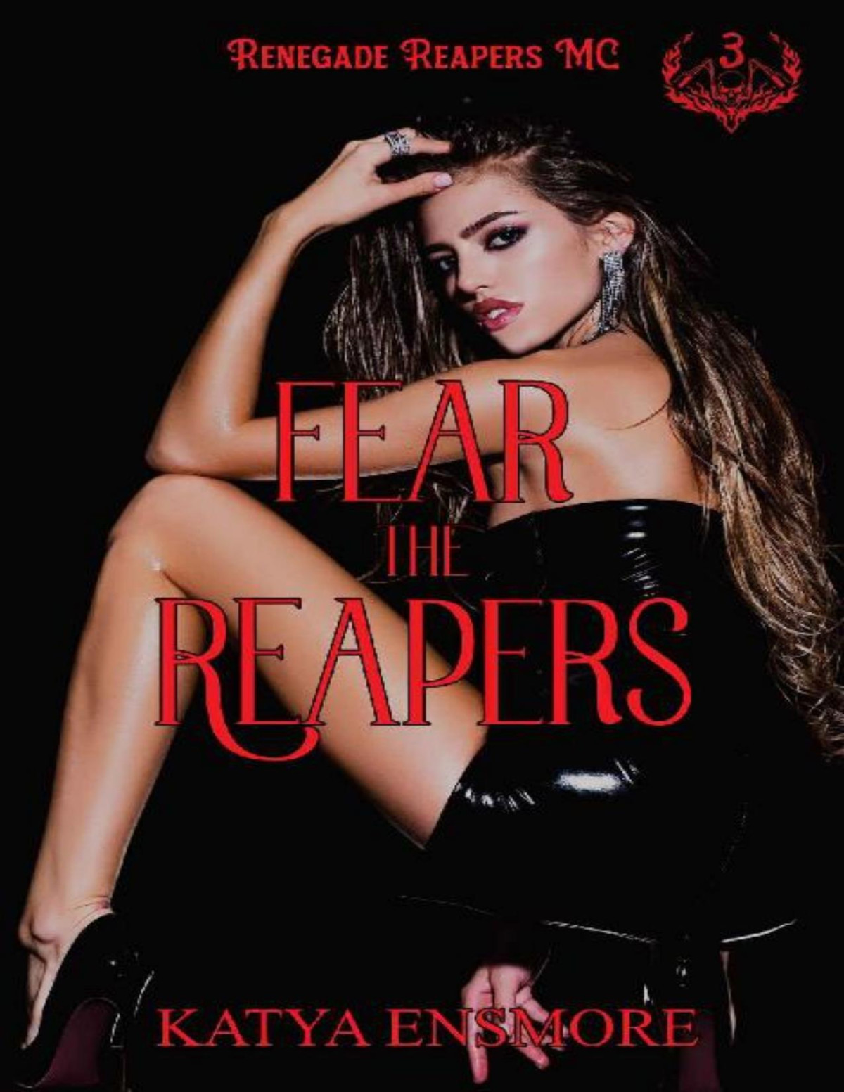 Fear The Reapers Renegade Reapers Mc Book 3 Katya Ensmore