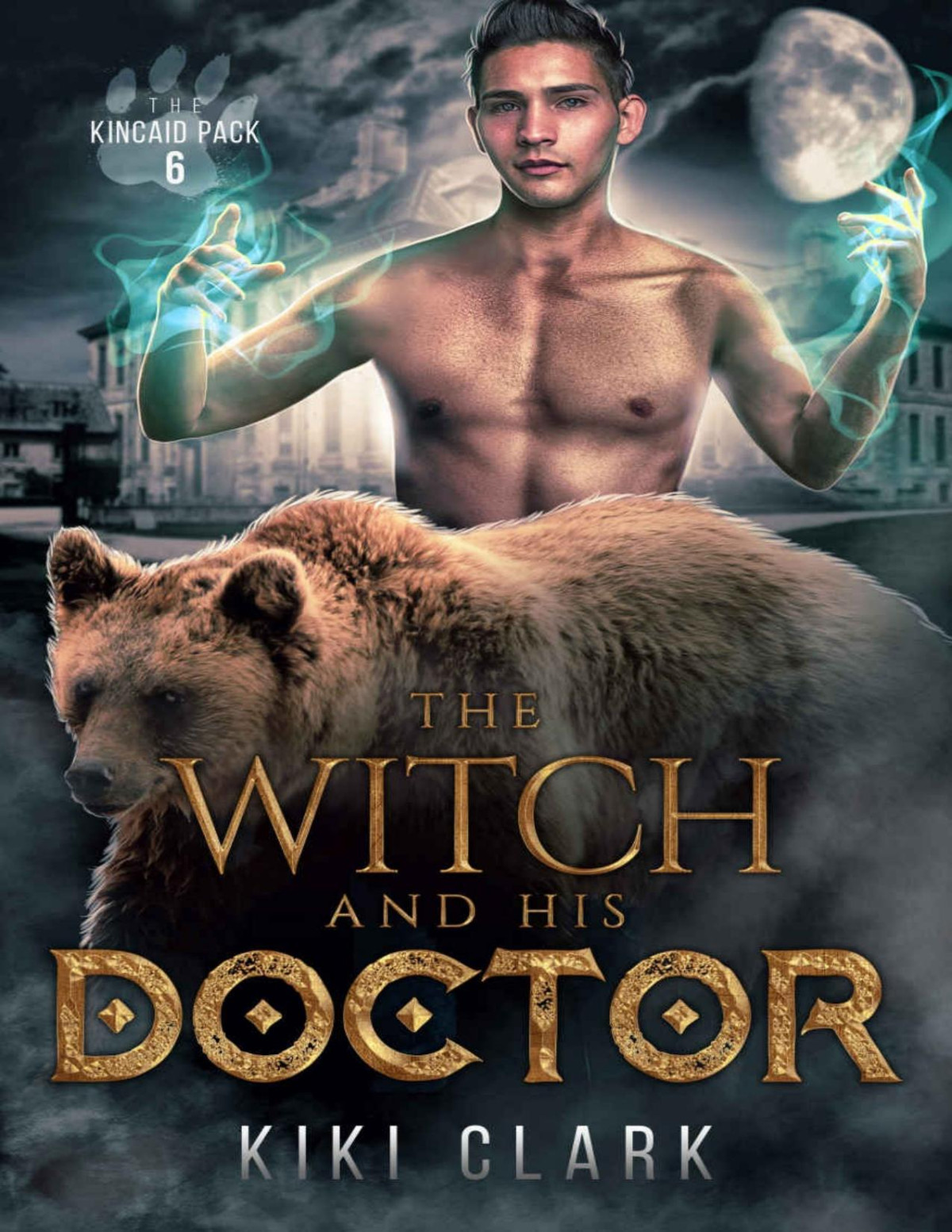 The Witch And His Doctor Kincaid Pack Book 6 Kiki Clark
