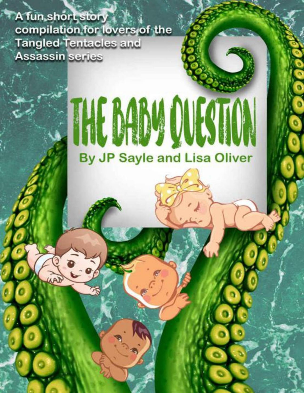 The Baby Question Paranormal Mpreg Short Stories Tangled Tentacles Jp Sayle Lisa Oliver