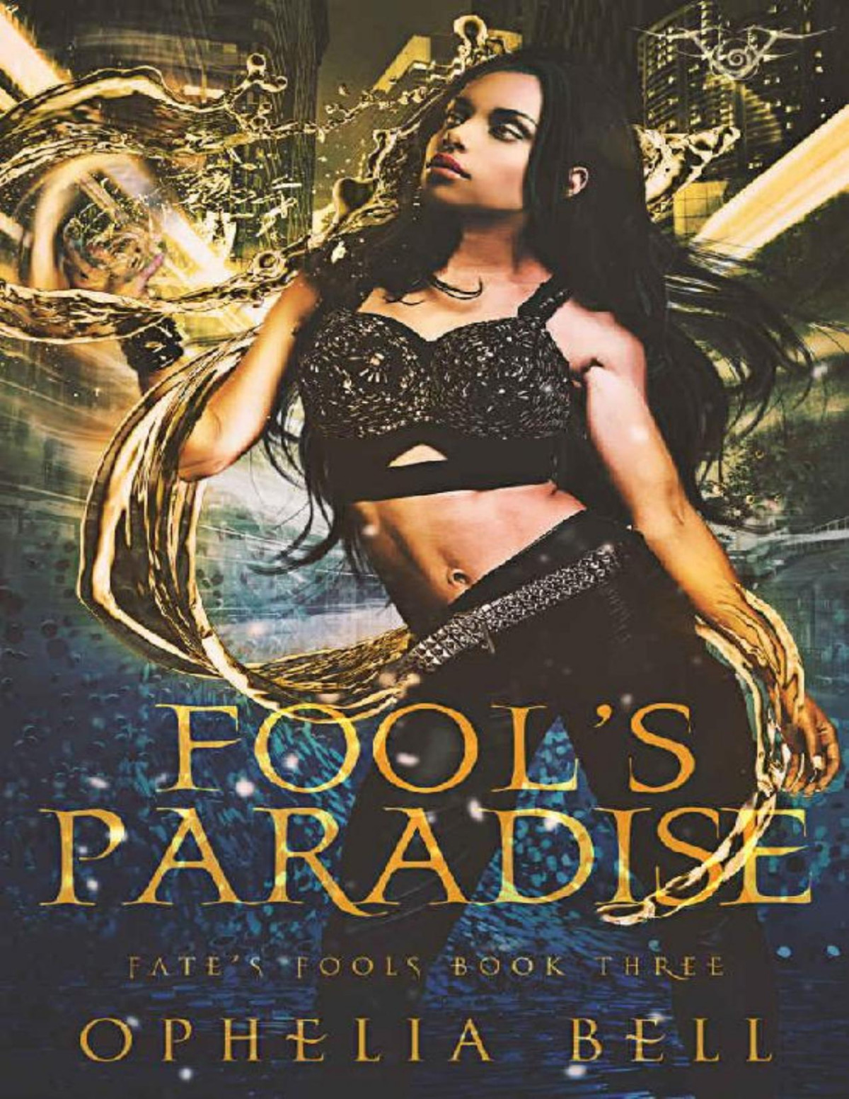 Fools Paradise Fates Fools Book 3 Ophelia Bell