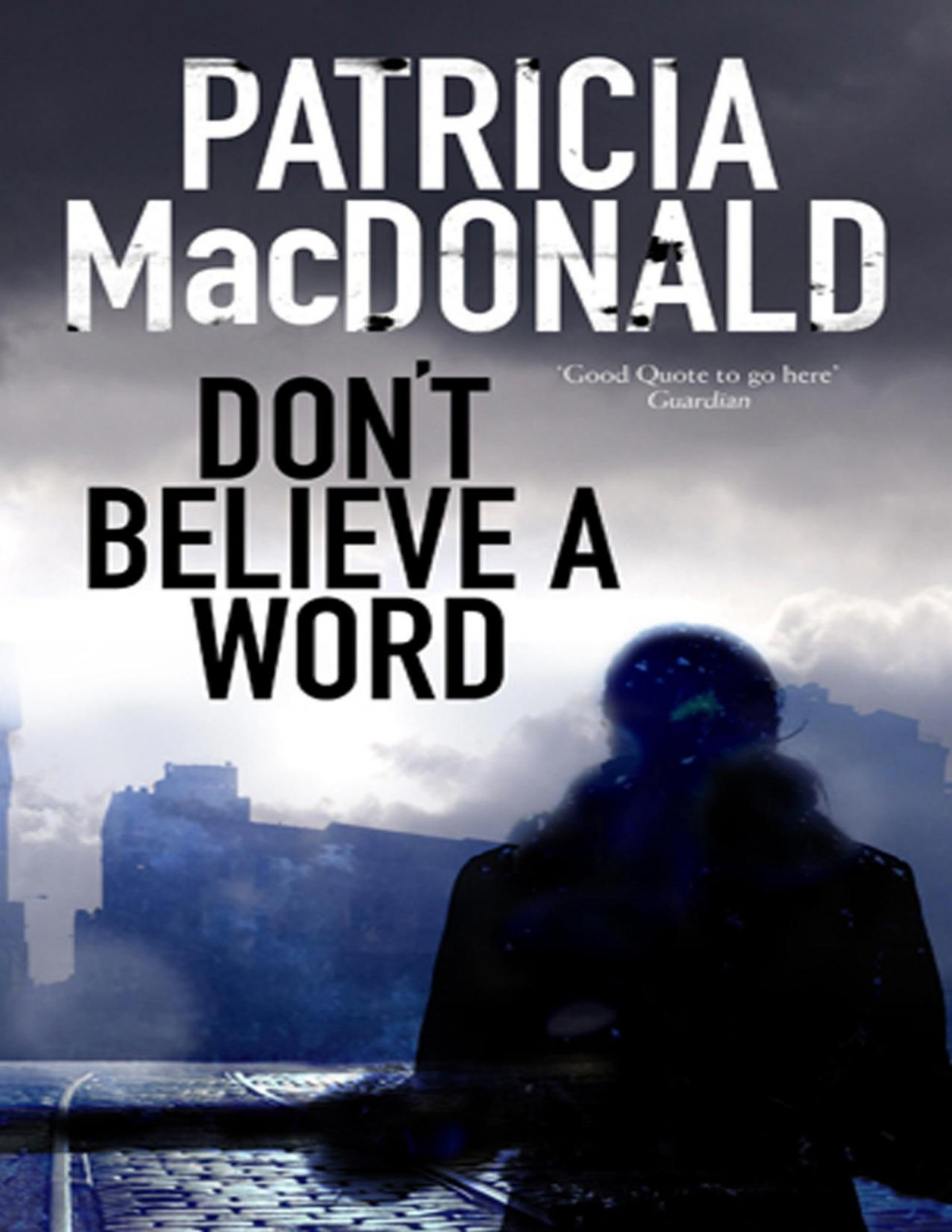 Dont Believe A Word Patricia Macdonald