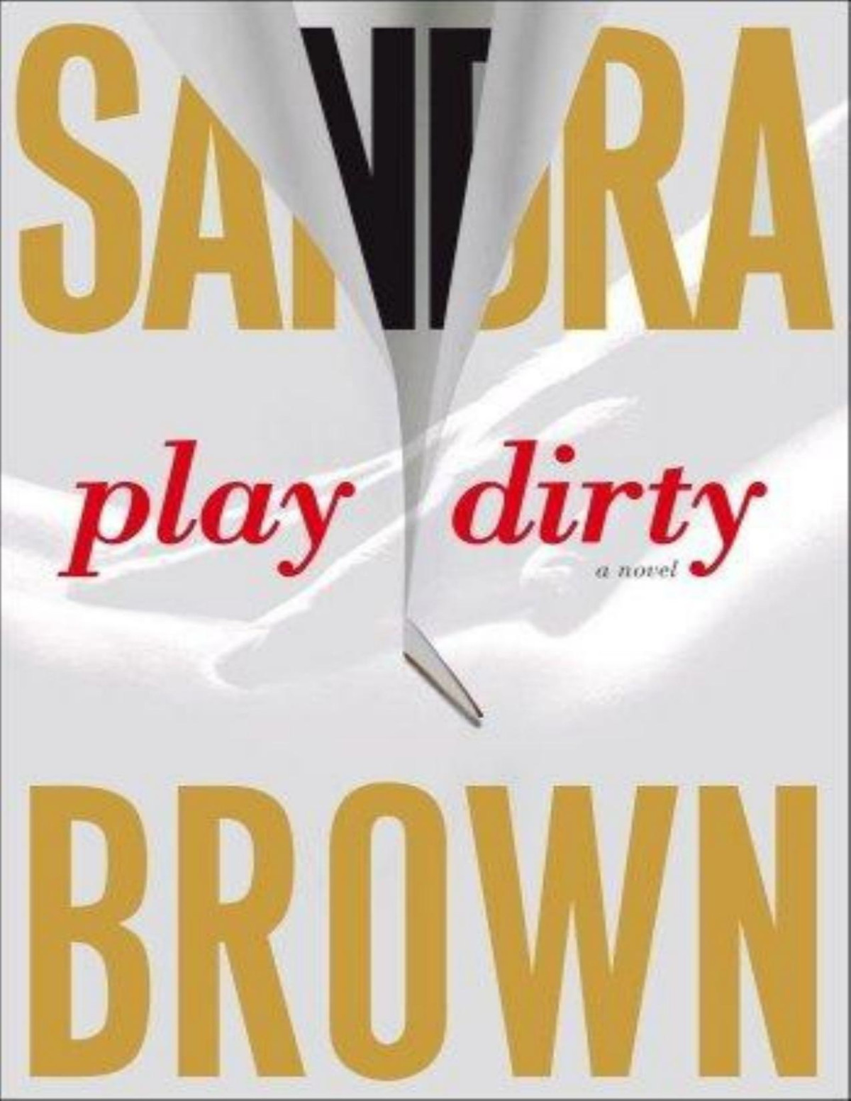 Play Dirty A Novel Sandra Brown
