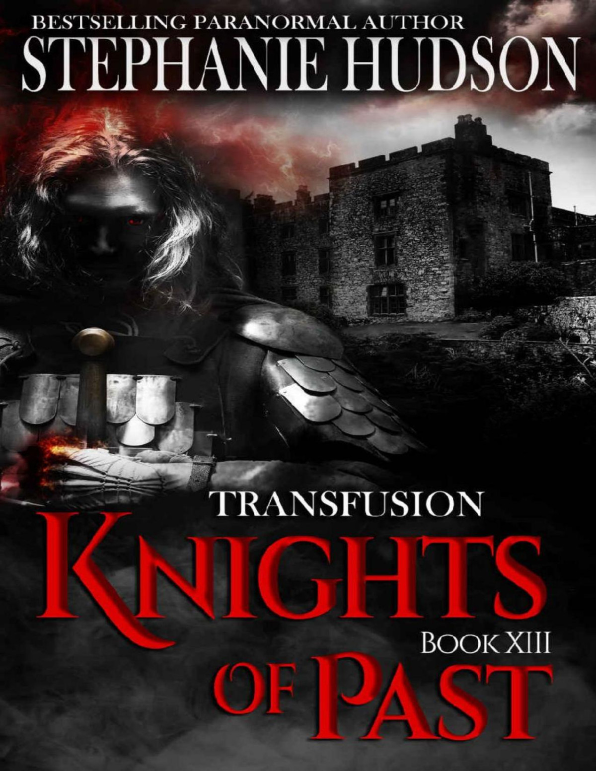 Knights Of Past Transfusion Book 13 Stephanie Hudson