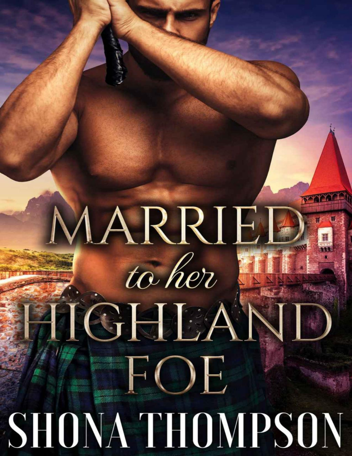 Married To Her Highland Foe Scottish Medieval Highlander Romance Shona Thompson