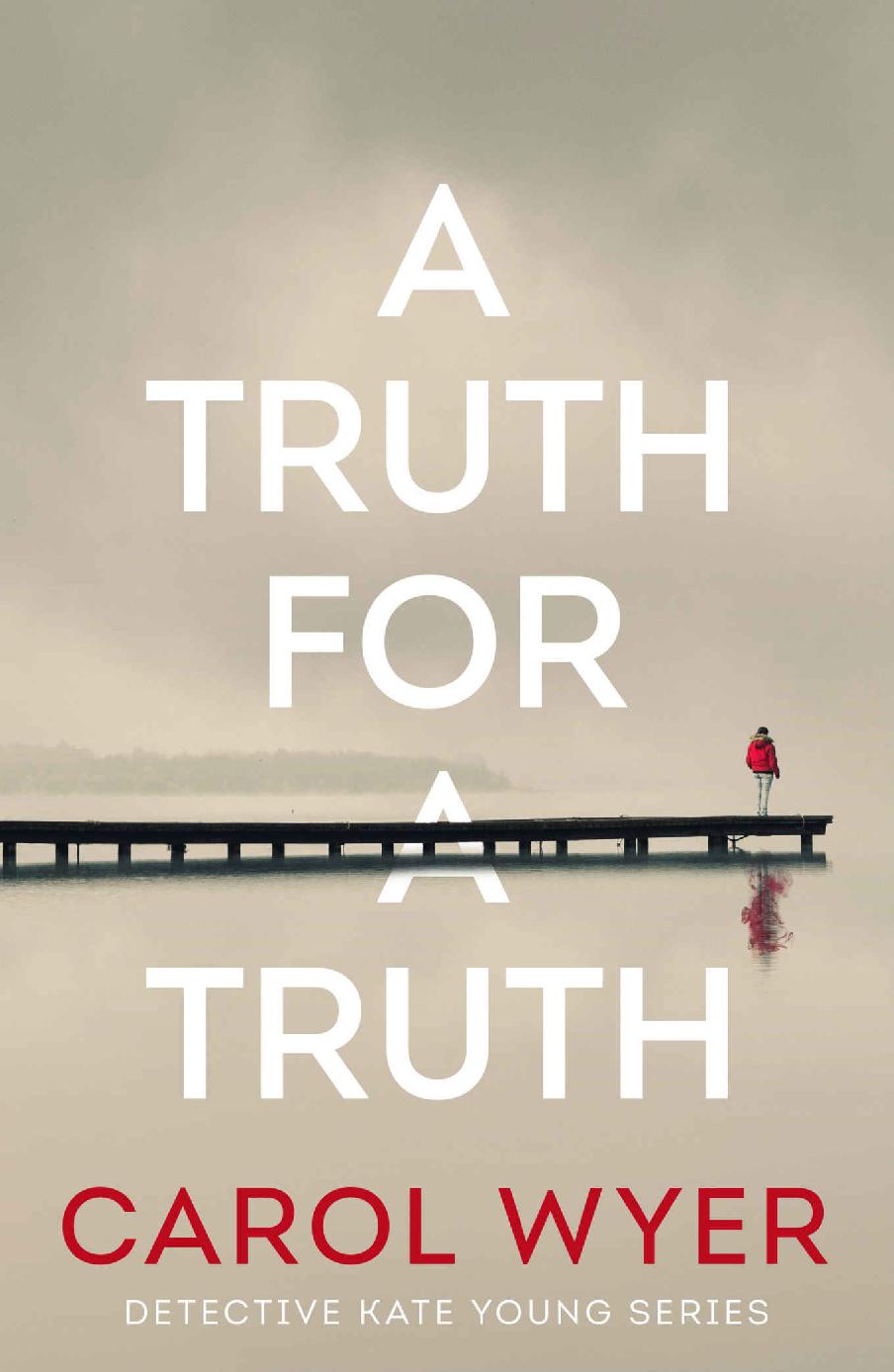 A Truth For A Truth Detective Kate Young Carol Wyer