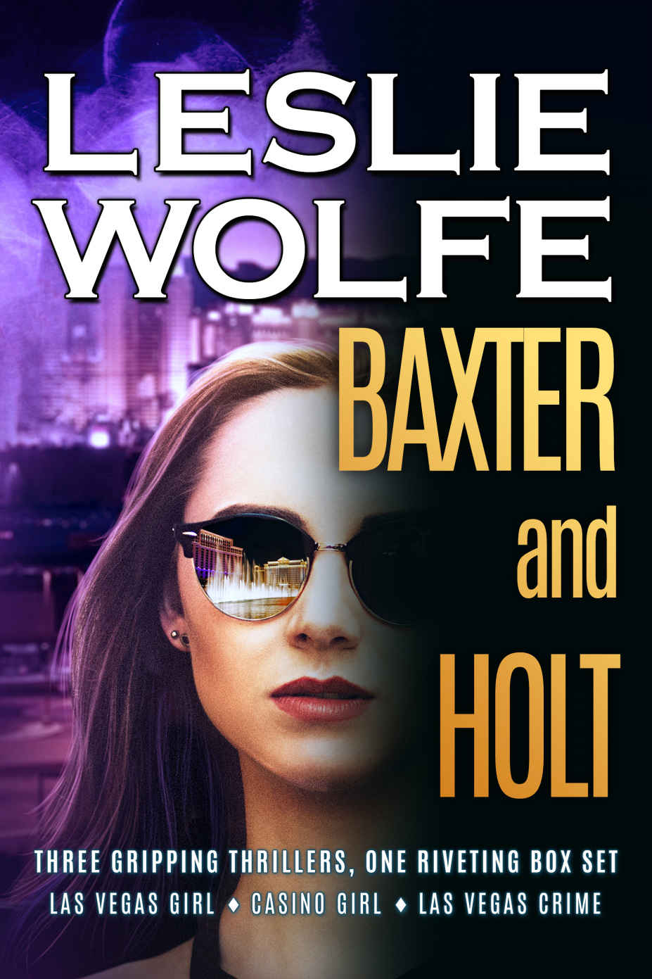 Baxter And Holt Three Gripping Thrillers One Riveting Series Wolfe