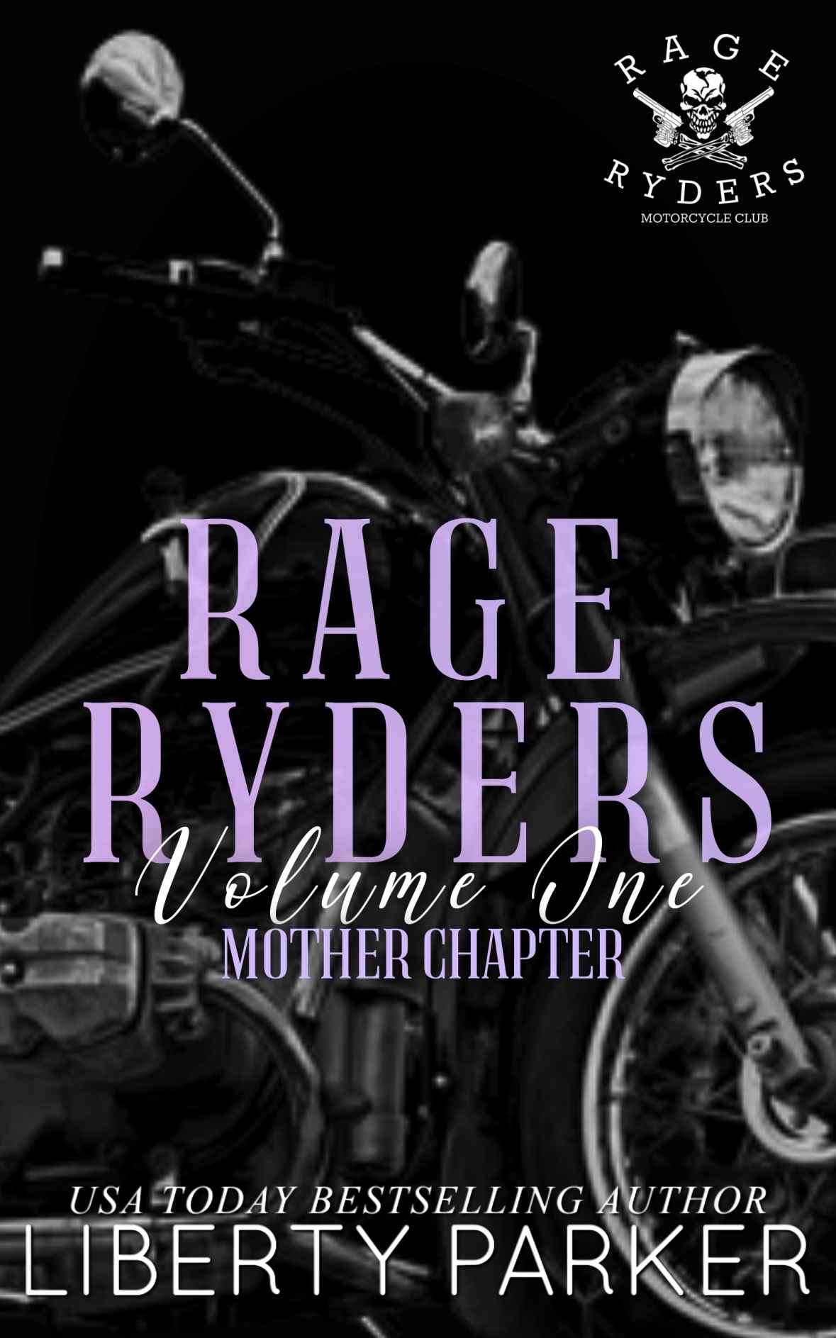 Rage Ryders Mc Volume One Mother Chapter Liberty Parker