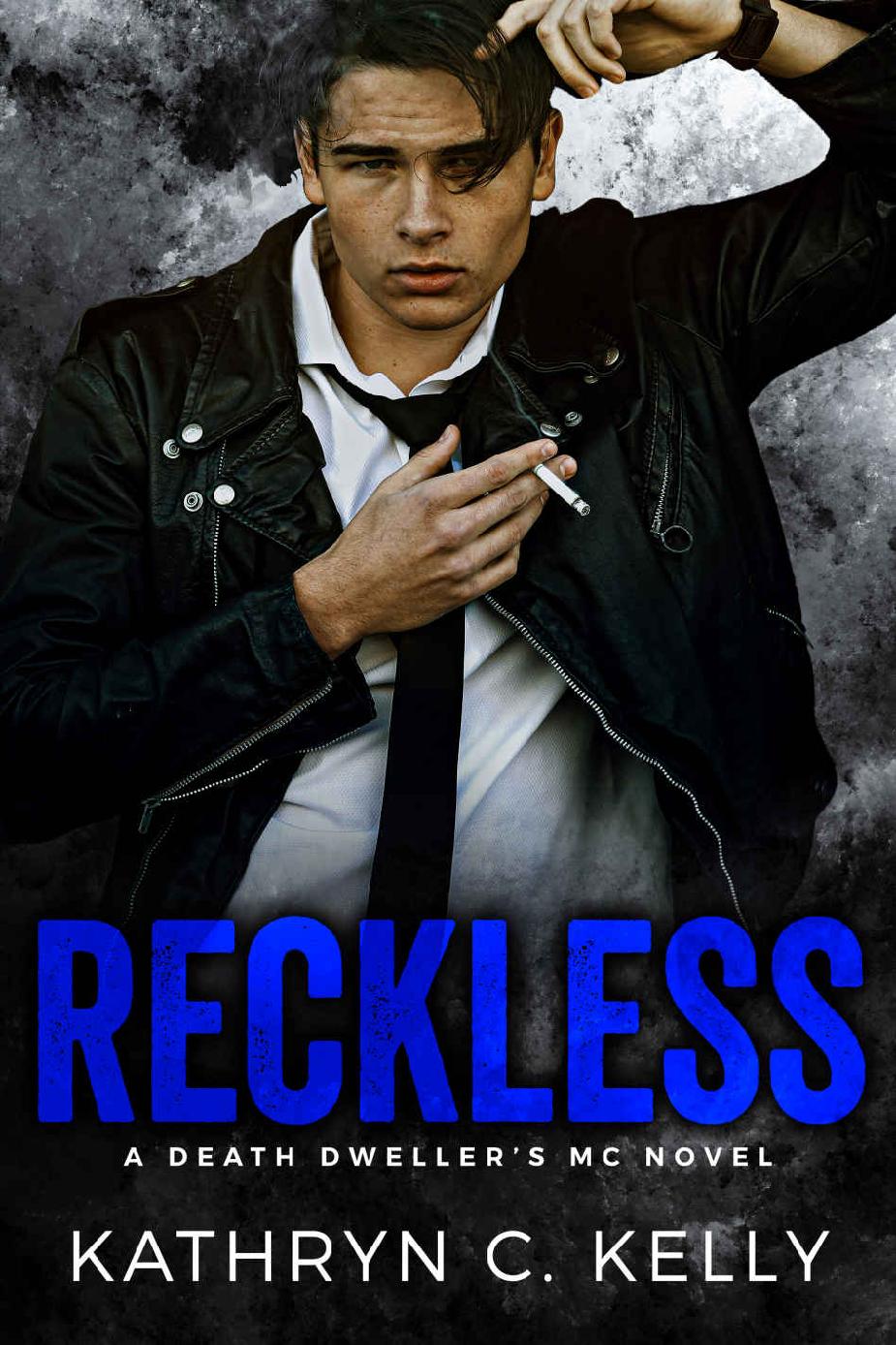 Reckless The Legacy Begins Kathryn C Kelly
