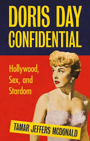 Doris Day Confidential Hollywood Sex And Stardom Tamar Jeffers Mcdonald