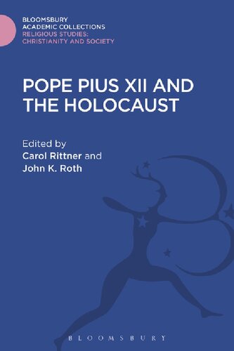 Pope Pius Xii And The Holocaust Carol Rittner John K Roth Editors
