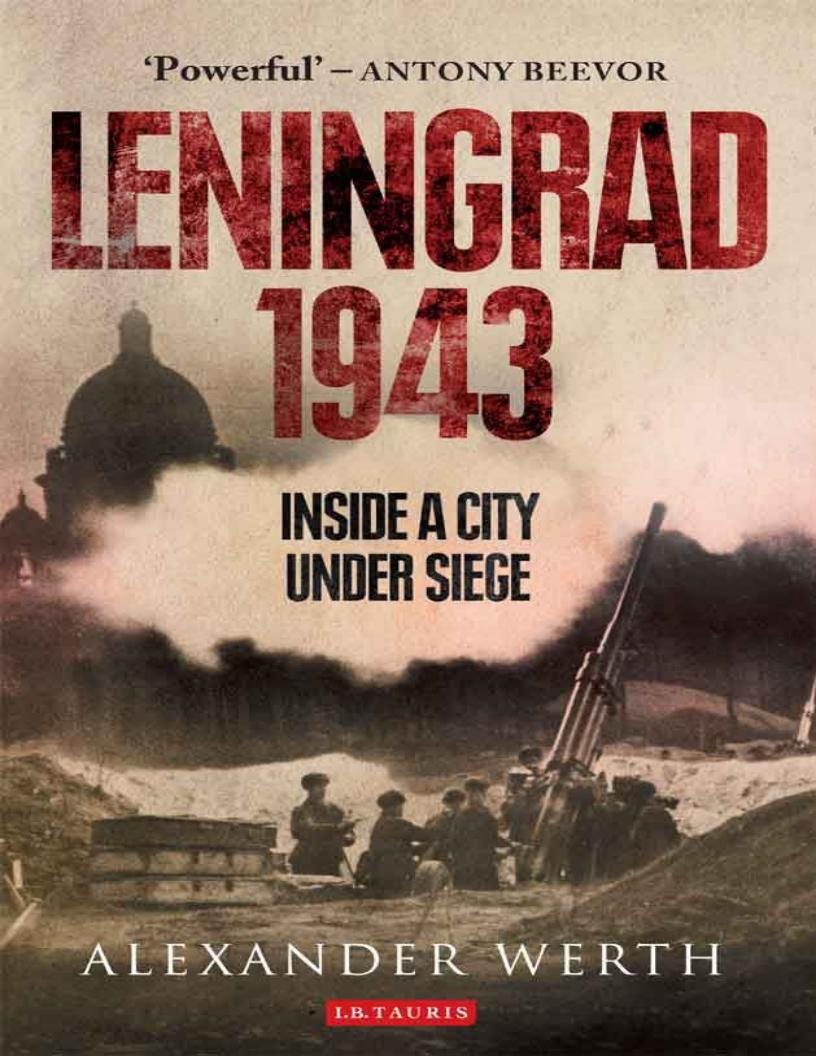 Leningrad 1943 Inside A City Under Siege Alexander Werth