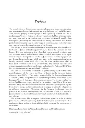 Judging Europes Judges The Legitimacy Of The Case Law Of The European Court Of Justice Maurice Adams Henri De Waele Johan Meeusen Gert Straetmans Editors