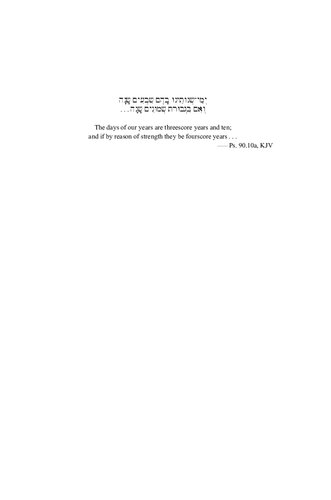 The Days Of Our Years A Lexical Semantic Study Of The Life Cycle In Biblical Israel Milton Eng