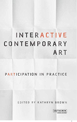 Interactive Contemporary Art Participation In Practice Kathryn Brown