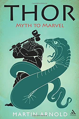 Thor Myth To Marvel Martin Arnold
