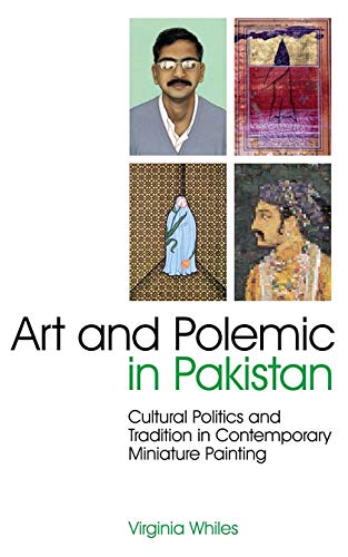 Art And Polemic In Pakistan Virginia Whiles