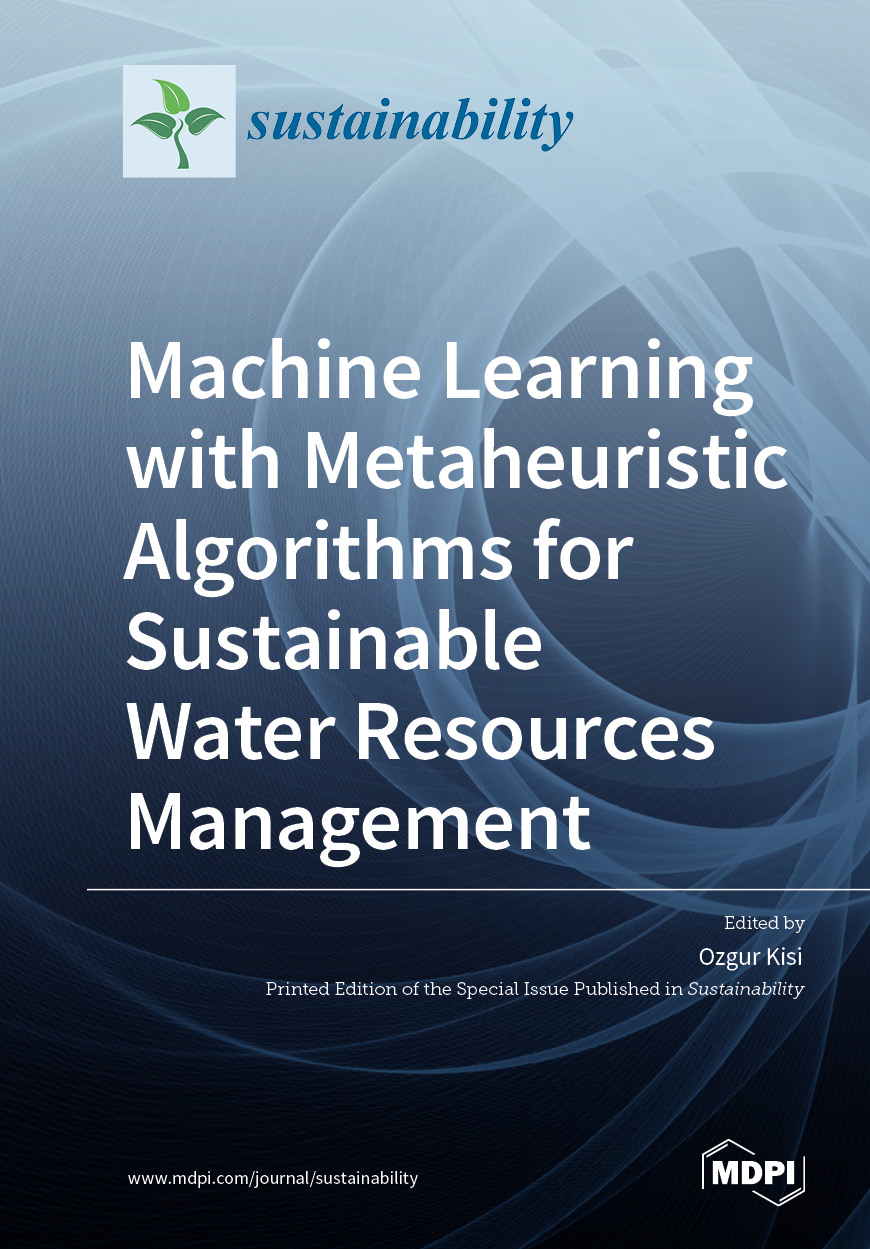 Machine Learning With Metaheuristic Algorithms For Sustainable Water Resources Management Ozgur Kisi