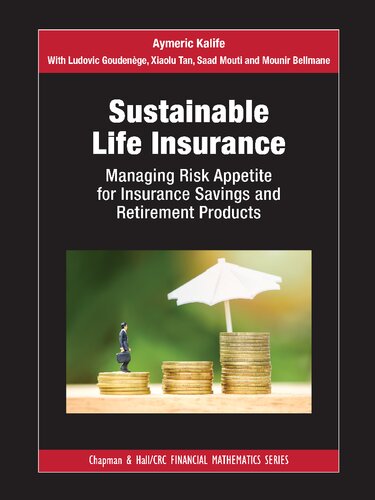 Sustainable Life Insurance Managing Risk Appetite For Insurance Savings And Retirement Products 1st Edition Aymeric Kalife