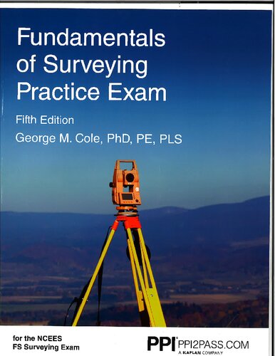 Fundamentals Of Surveying Practice Exam 5th Edition 5th Edition George M Cole