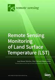 Remote Sensing Monitoring Of Land Surface Temperature Lst Juan Manuel Snchez